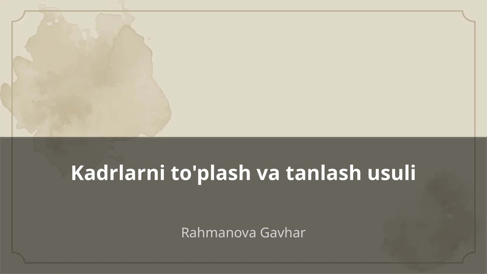 Kadrlarni to'plash va tanlash usuli 1