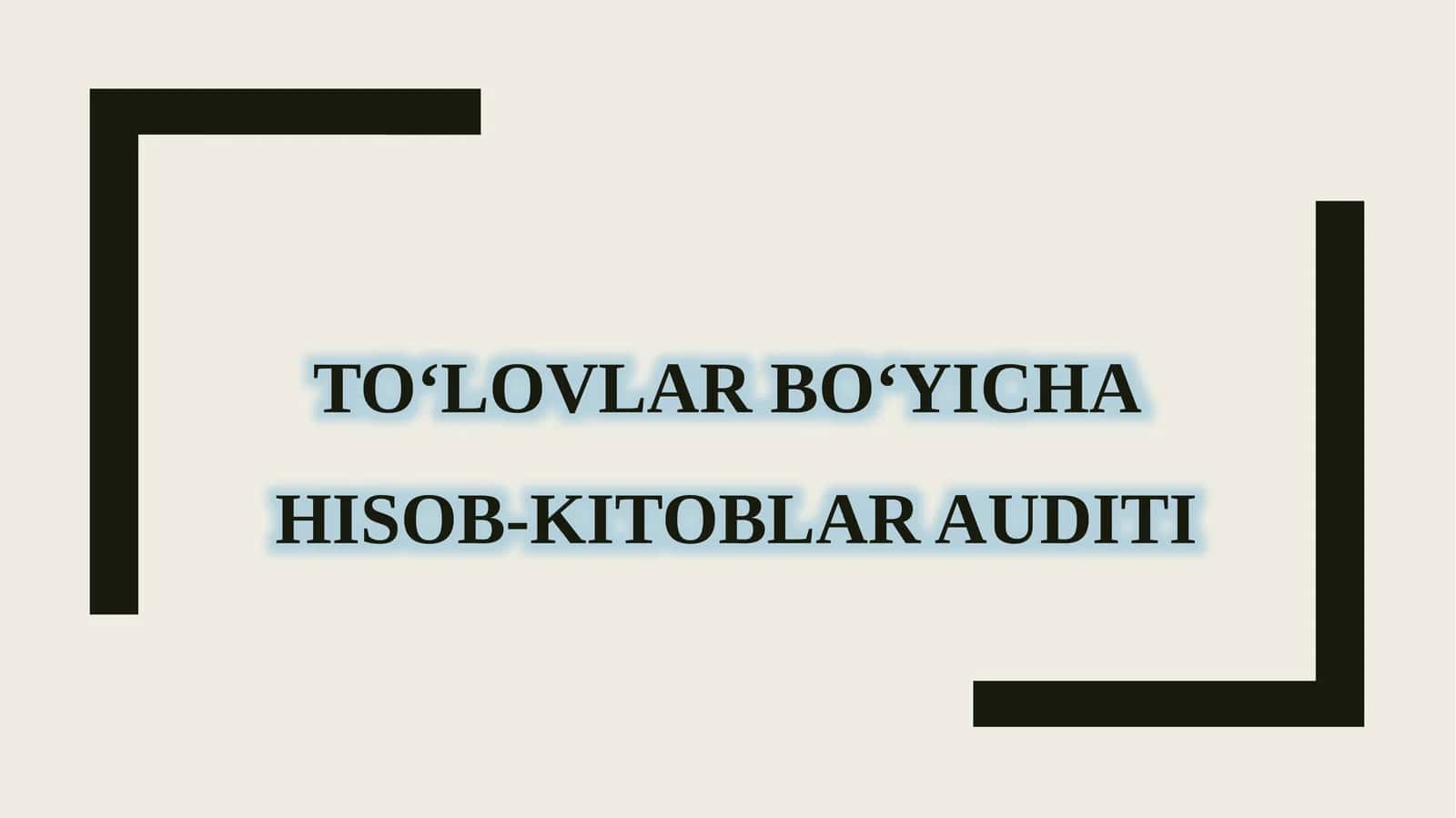 To‘lovlar bo‘yicha hisob-kitoblari auditi 1