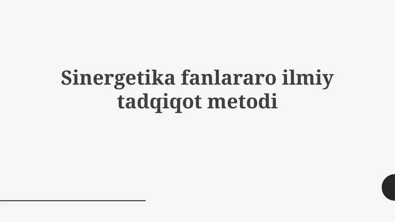 Sinergetika fanlararo ilmiy tadqiqot metodi 1