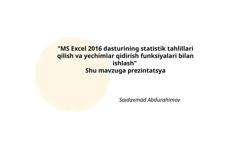 MS Excel 2016 dasturining statistik tahlillari qilish va yechimlar qidirish funksiyalari bilan ishlash 1