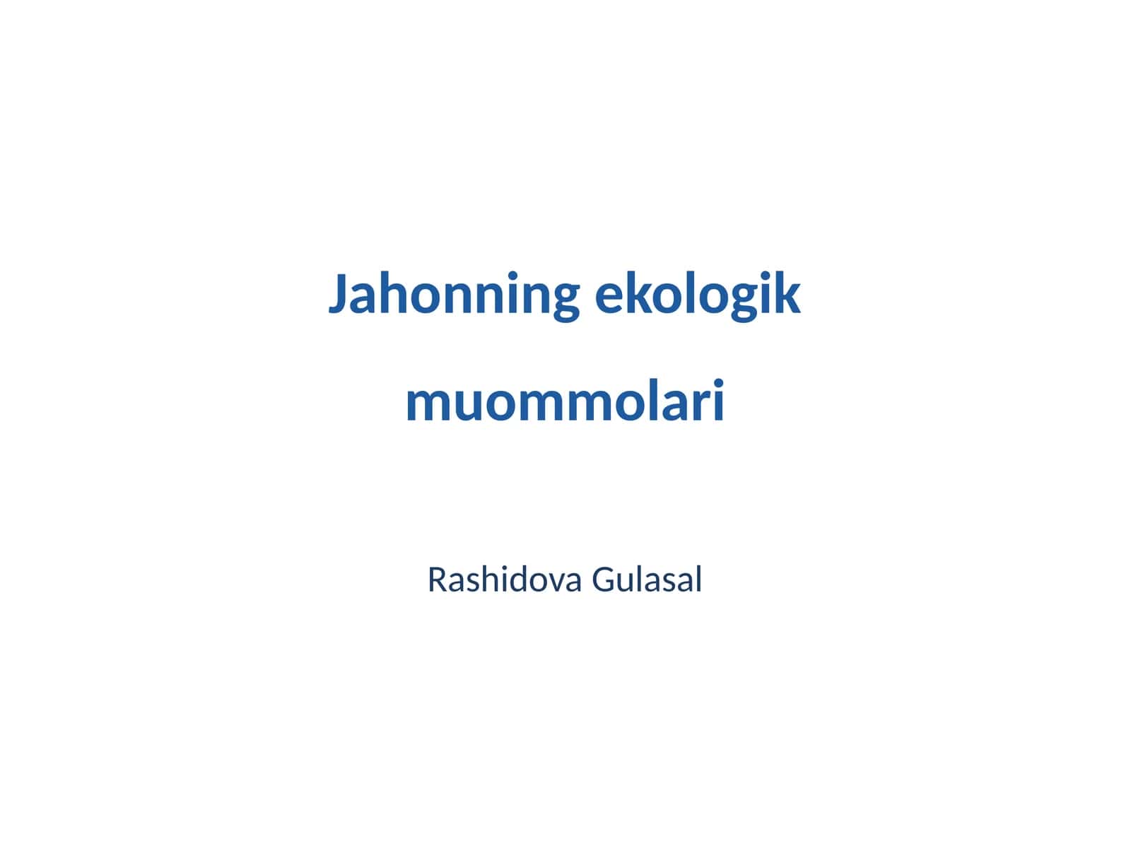 Jahonning ekologik muommolari 1