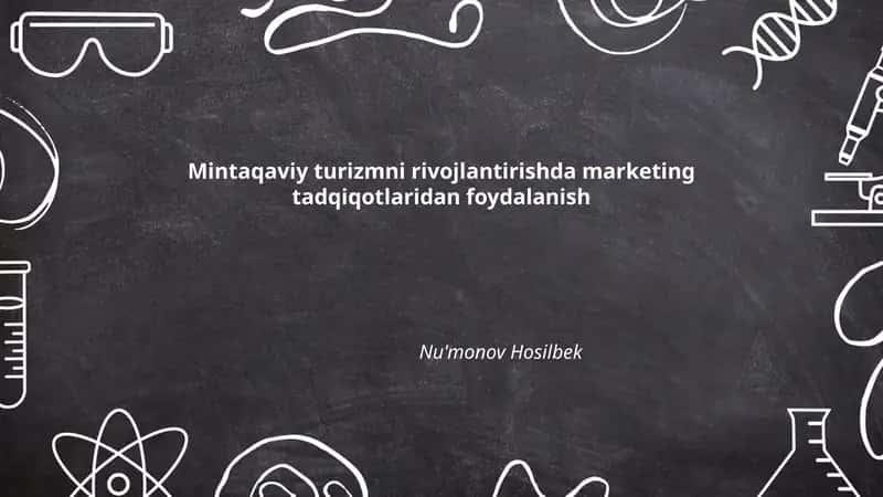 Mintaqaviy turizmni rivojlantirishda marketing tadqiqotlaridan foydalanish 1