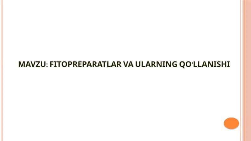 FITOPREPARATLAR VA ULARNING QO’LLANISHI 1