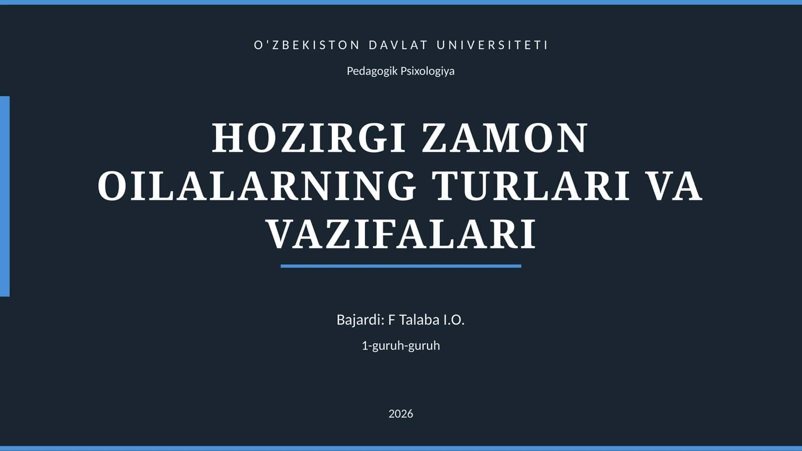 HOZIRGI ZAMON OILALARNING TURLARI VA VAZIFALARI 1