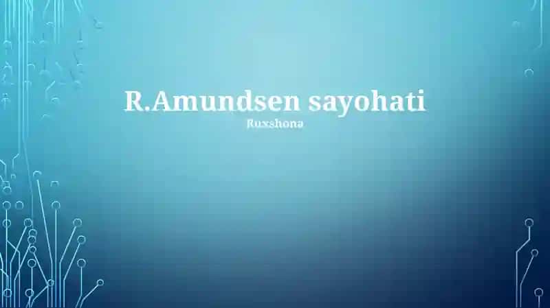 R.Amundsen sayohati