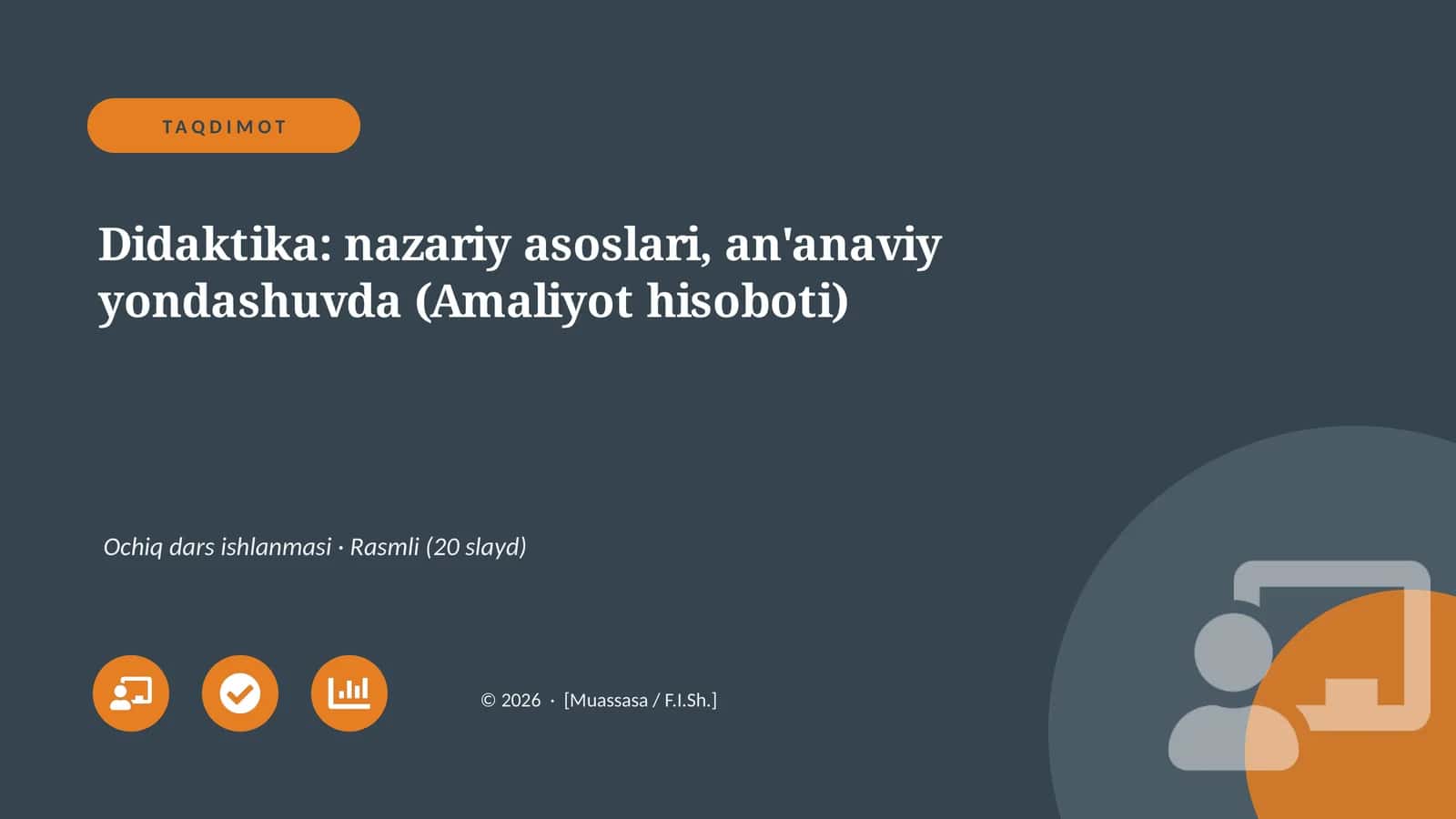 Didaktika: nazariy asoslari, an'anaviy yondashuvda (Amaliyot hisoboti) 1
