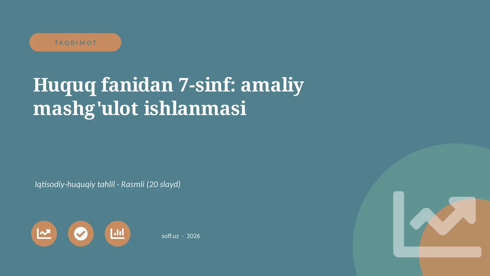 Huquq fanidan 7-sinf: amaliy mashg'ulot ishlanmasi 1