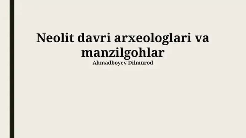 Neolit davri arxeologlari va manzilgohlar 1