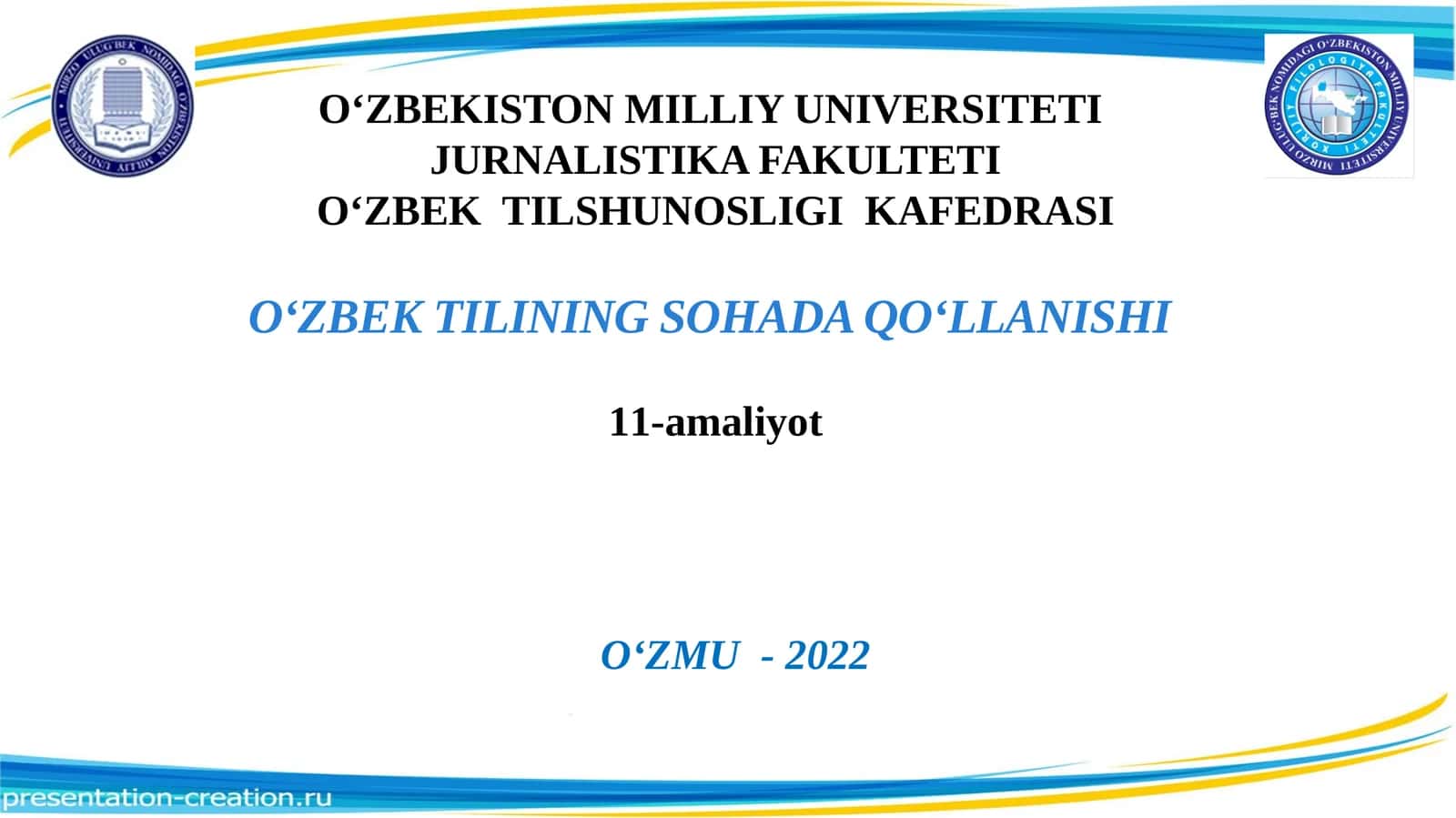 O‘ZBEK TILSHUNOSLIGI KAFEDRASIO‘ZBEK TILINING SOHADA QO‘LLANISHI11-amaliyot 1