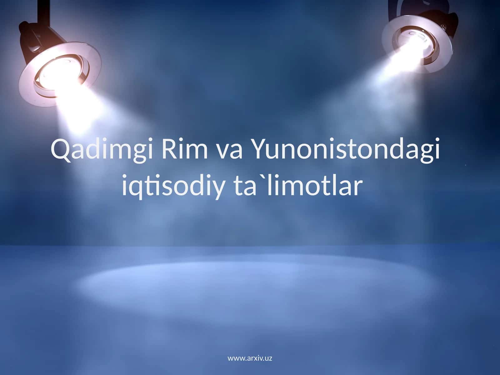 Qadimgi Rim va Yunonistondagi iqtisodiy ta`limotlar 1