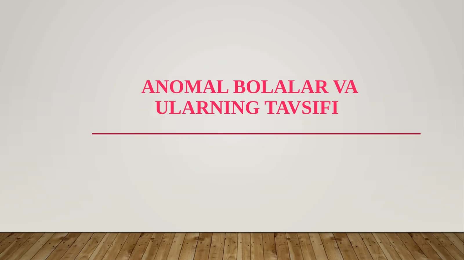 Anomal bolalar va ularning tavsifi 1