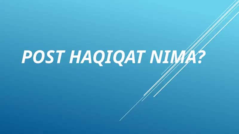 Post haqiqat nima 1