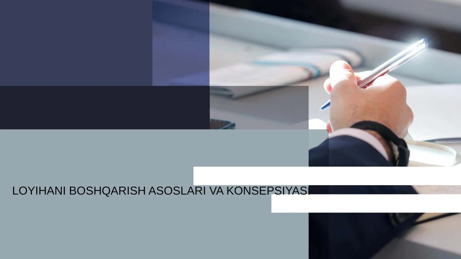 LOYIHANI BOSHQARISH ASOSLARI VA KONSEPSIYASI 1
