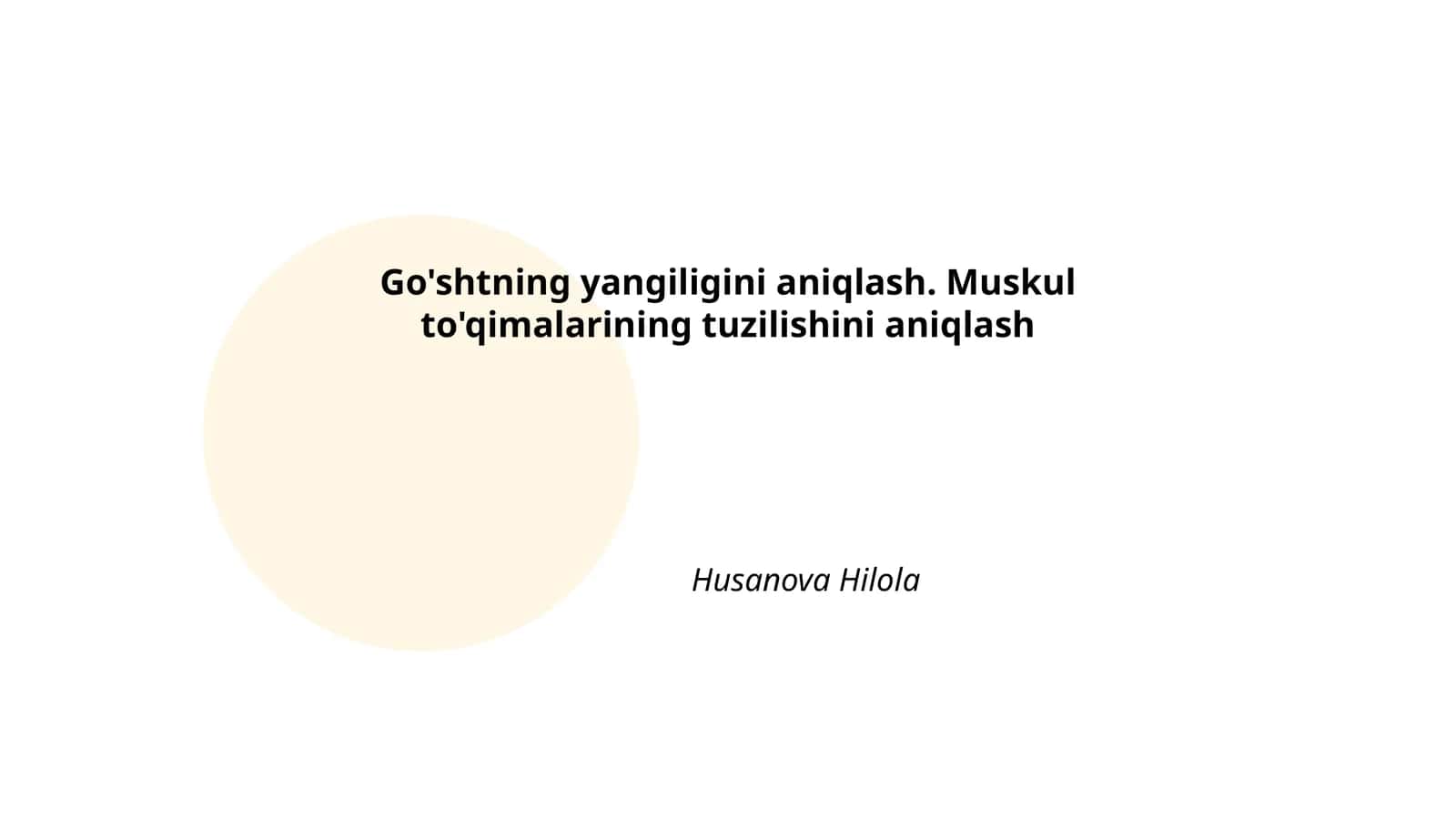 Go'shtning yangiligini aniqlash. Muskul to'qimalarining tuzilishini aniqlash 1