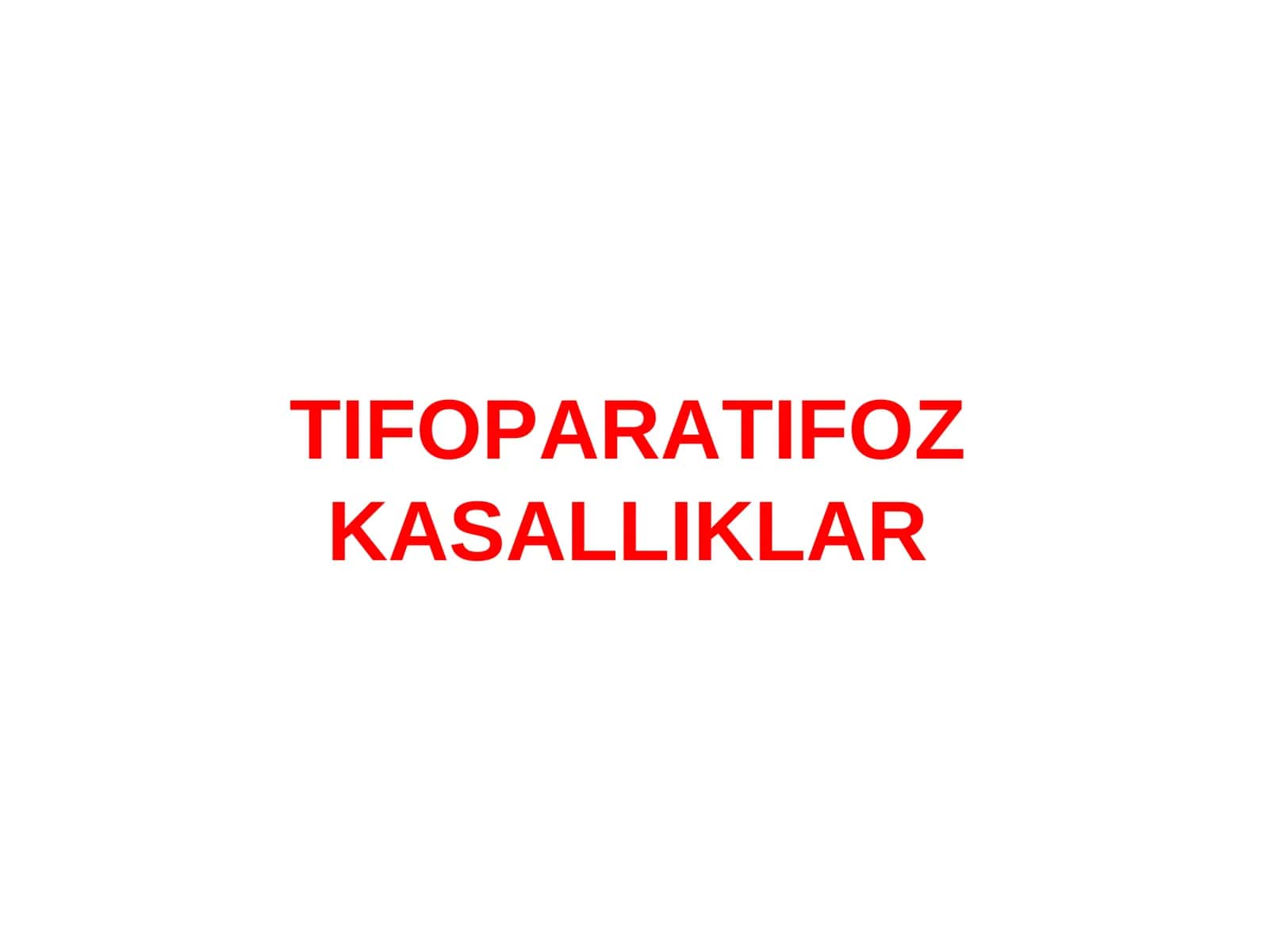 TIFOPARATIFOZ KASALLIKLAR 1