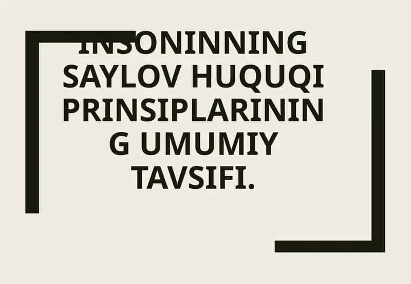 Insonning saylov huquqini prinsiplari 1