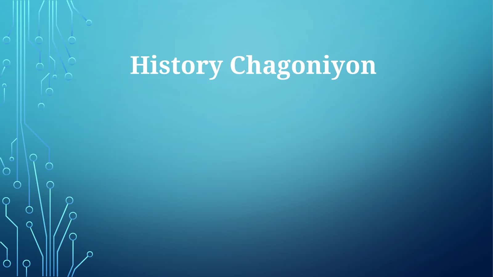 Chagoniyon Tarixi 1