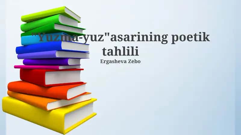 "Yuzma-yuz" asarining poetik tahlili 1