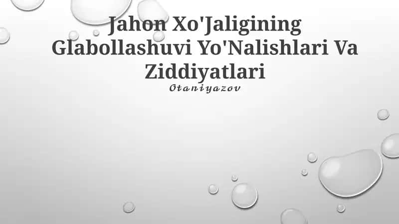 Jahon Xo'Jaligining Glabollashuvi Yo'Nalishlari Va Ziddiyatlari 1