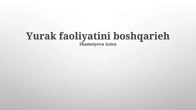 Yurak faoliyatini boshqarieh 1