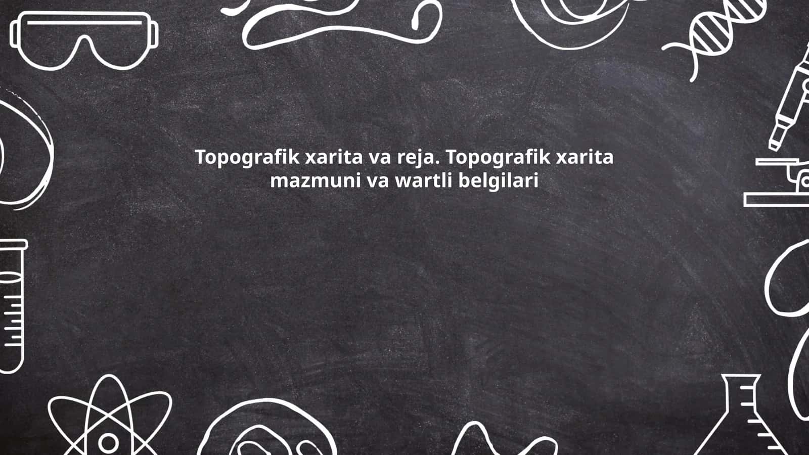 Topografik xarita va reja 1