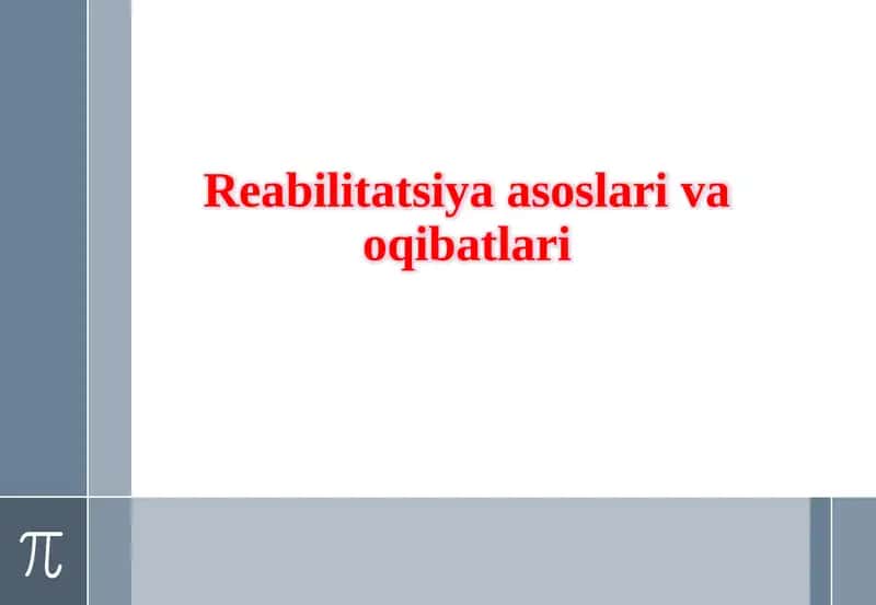 Reabilitatsiya asoslari va oqibatlari 1