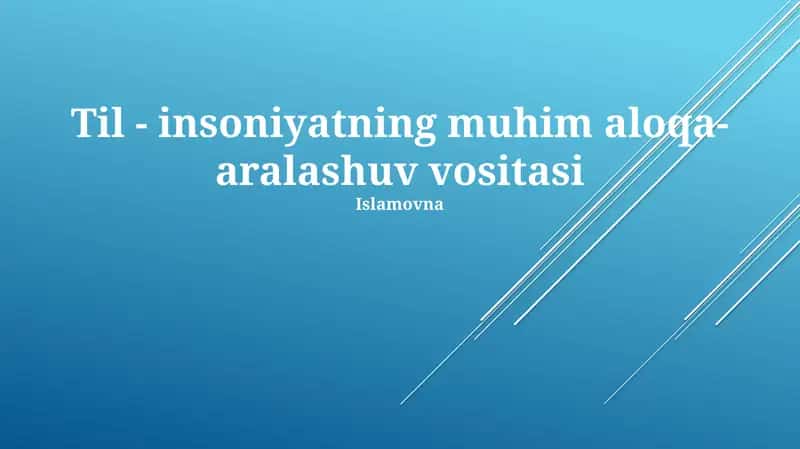 Til - insoniyatning muhim aloqa-aralashuv vositasi 1