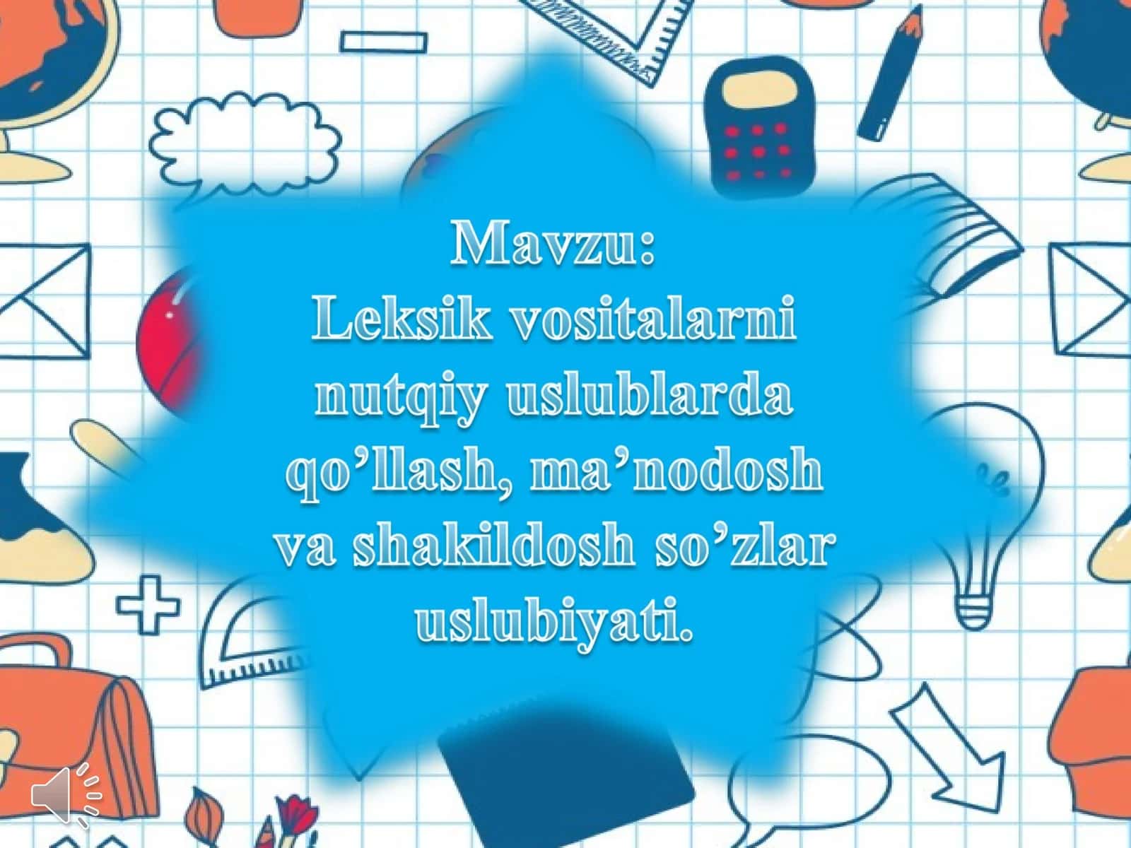 Leksik vositalarni nutqiy uslublarda qo’llash, ma’nodosh va shakildosh so’zlar uslubiyati. 1