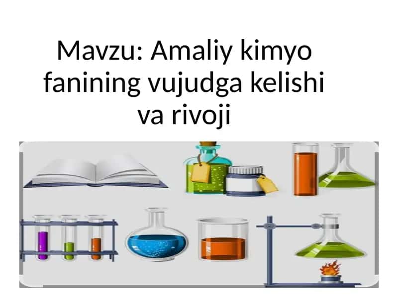 Amaliy kimyo fanining vujudga kelishi va rivoji 1