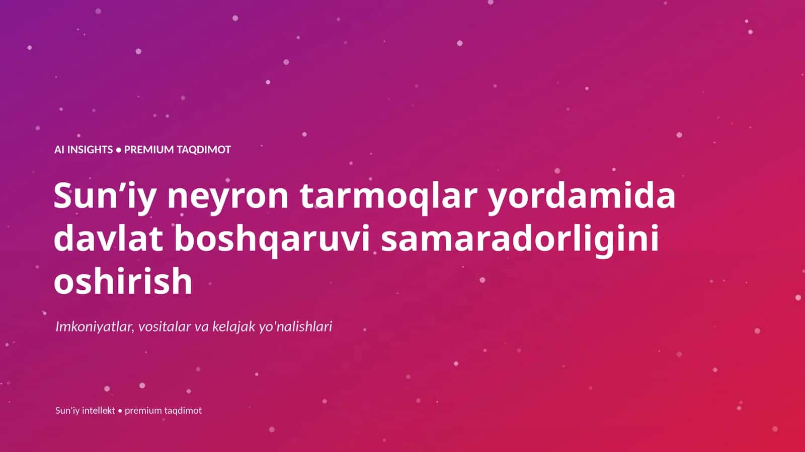 Sunʼiy neyron tarmoqlar yordamida davlat boshqaruvi samaradorligini oshirish 1