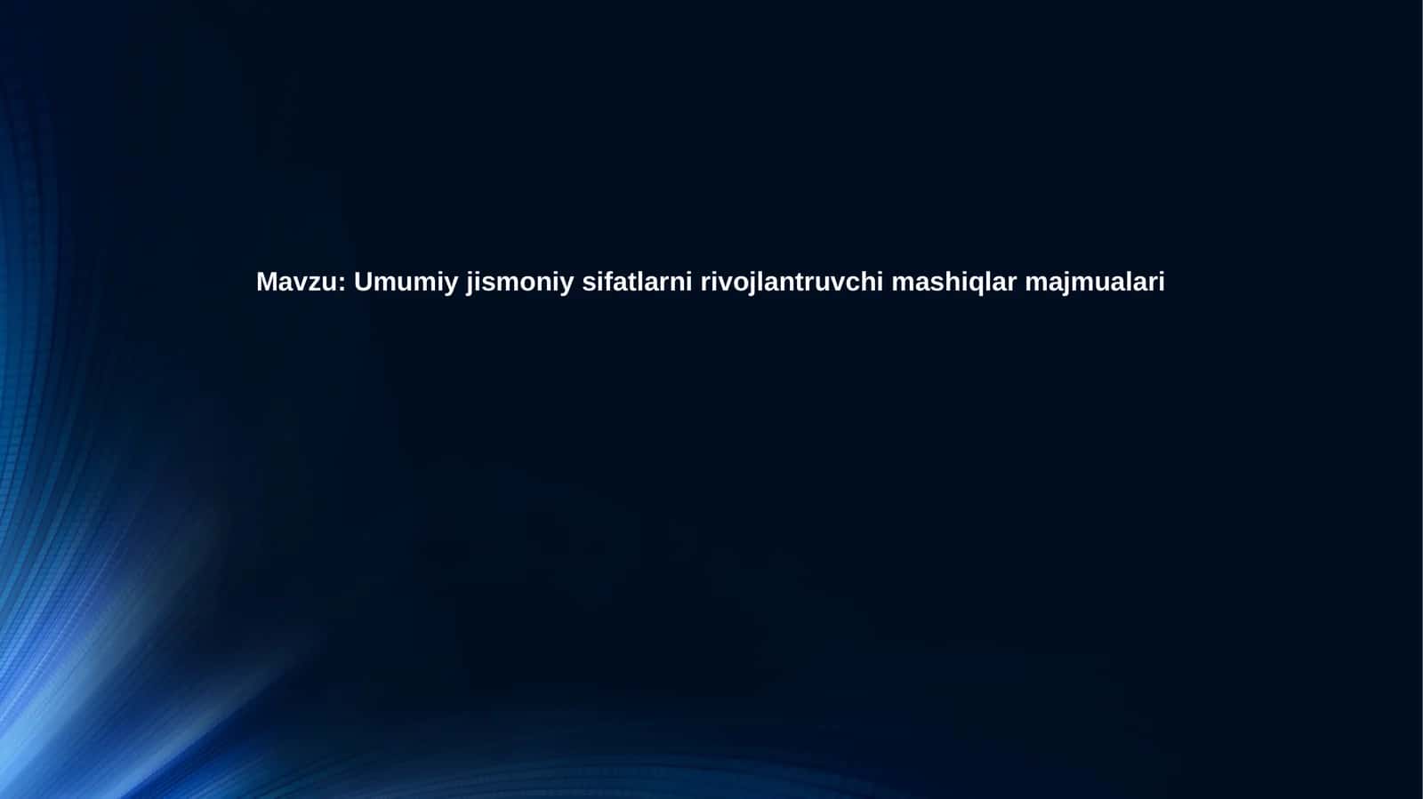 Umumiy jismoniy sifatlar 1