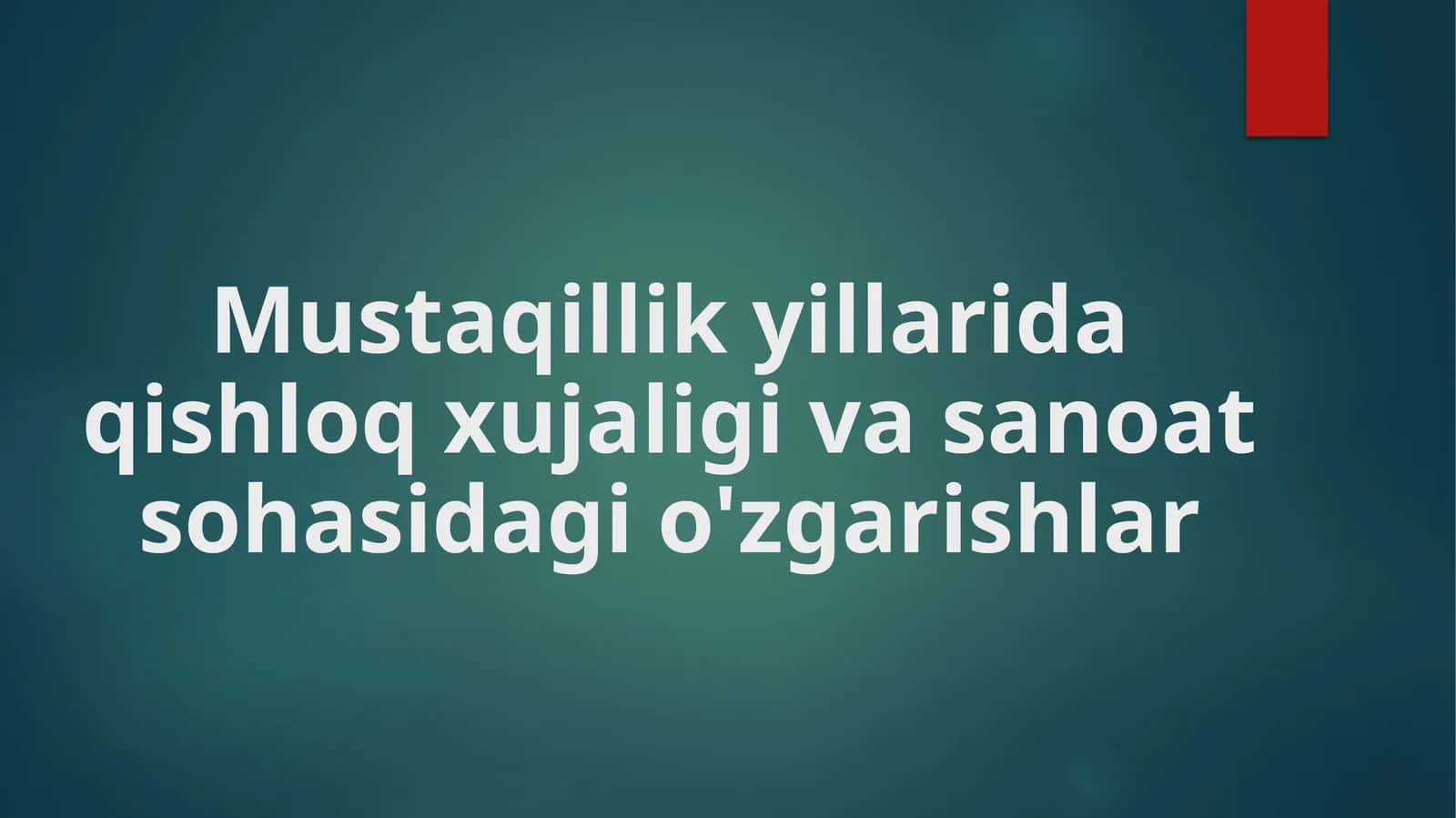 Qishloq xujaligi va sanoat sohasidagi o'zgarishlar 1