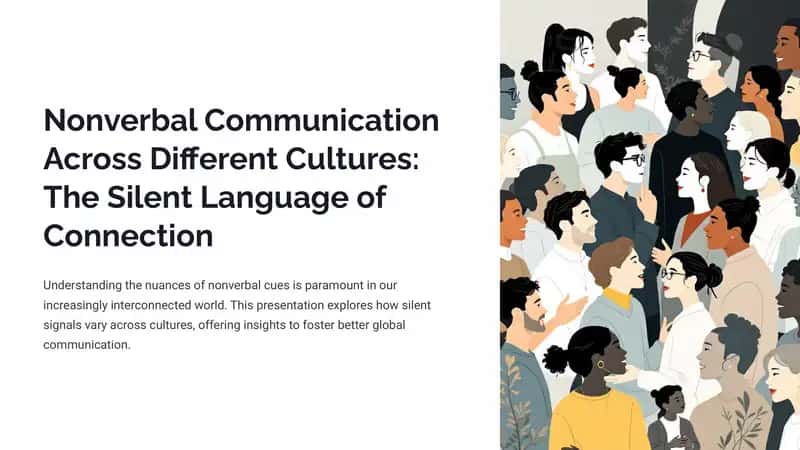 Nonverbal Communication Across Different Cultures: The Silent Language of Connection 1