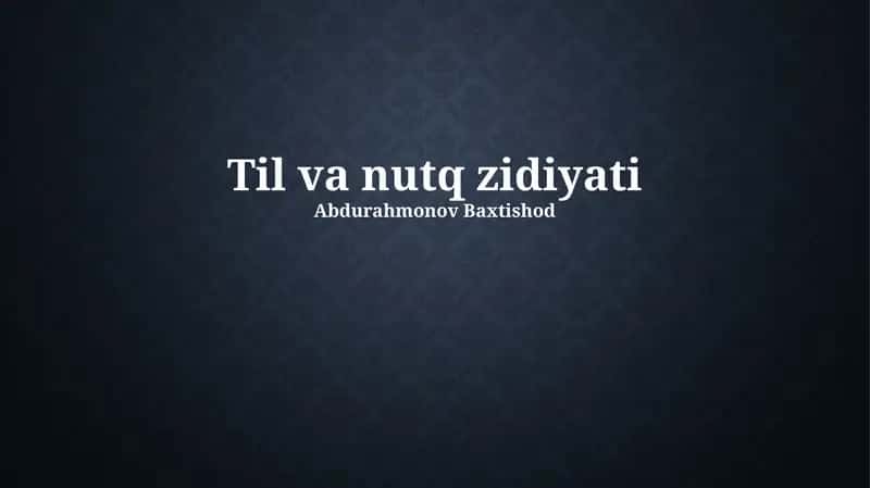Til va nutq ziddiyati 1