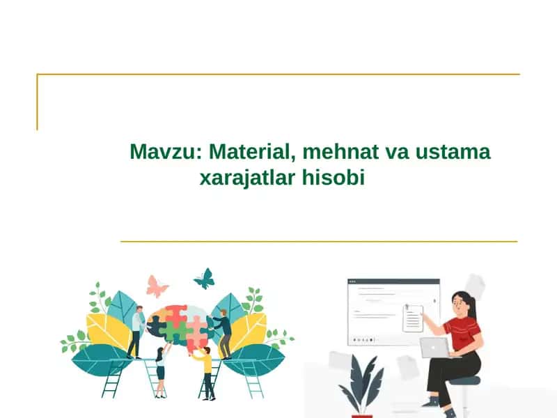Material, mehnat va ustama xarajatlar hisobi. 1