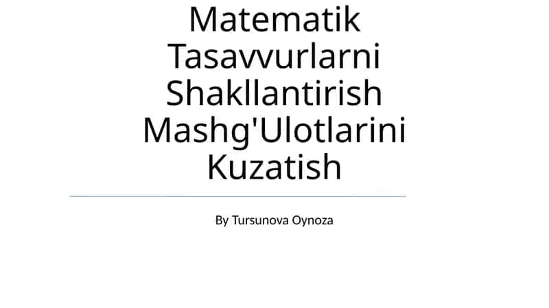 Elementar Matematik Tasavvurlarni Shakllantirish Mashg'Ulotlarini Kuzatish 1