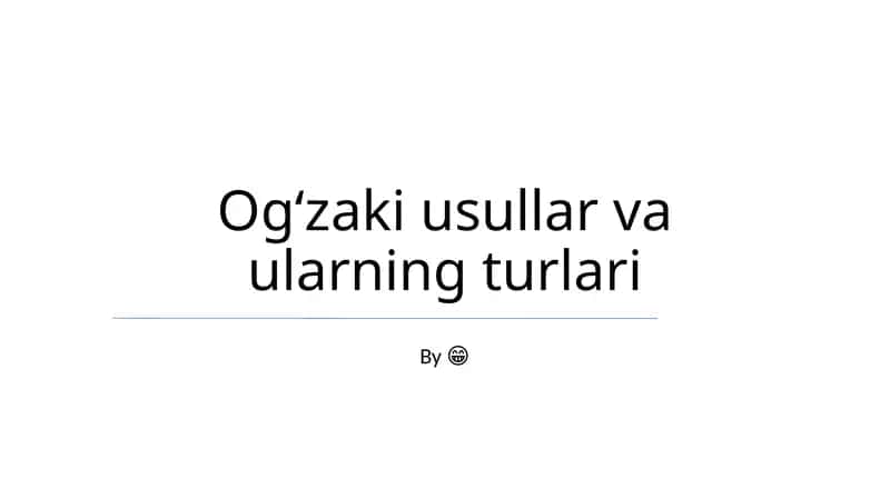 Ogʻzaki usullar va ularning turlari 1