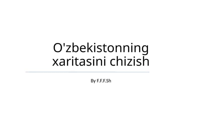 O'zbekistonning xaritasini chizish 1