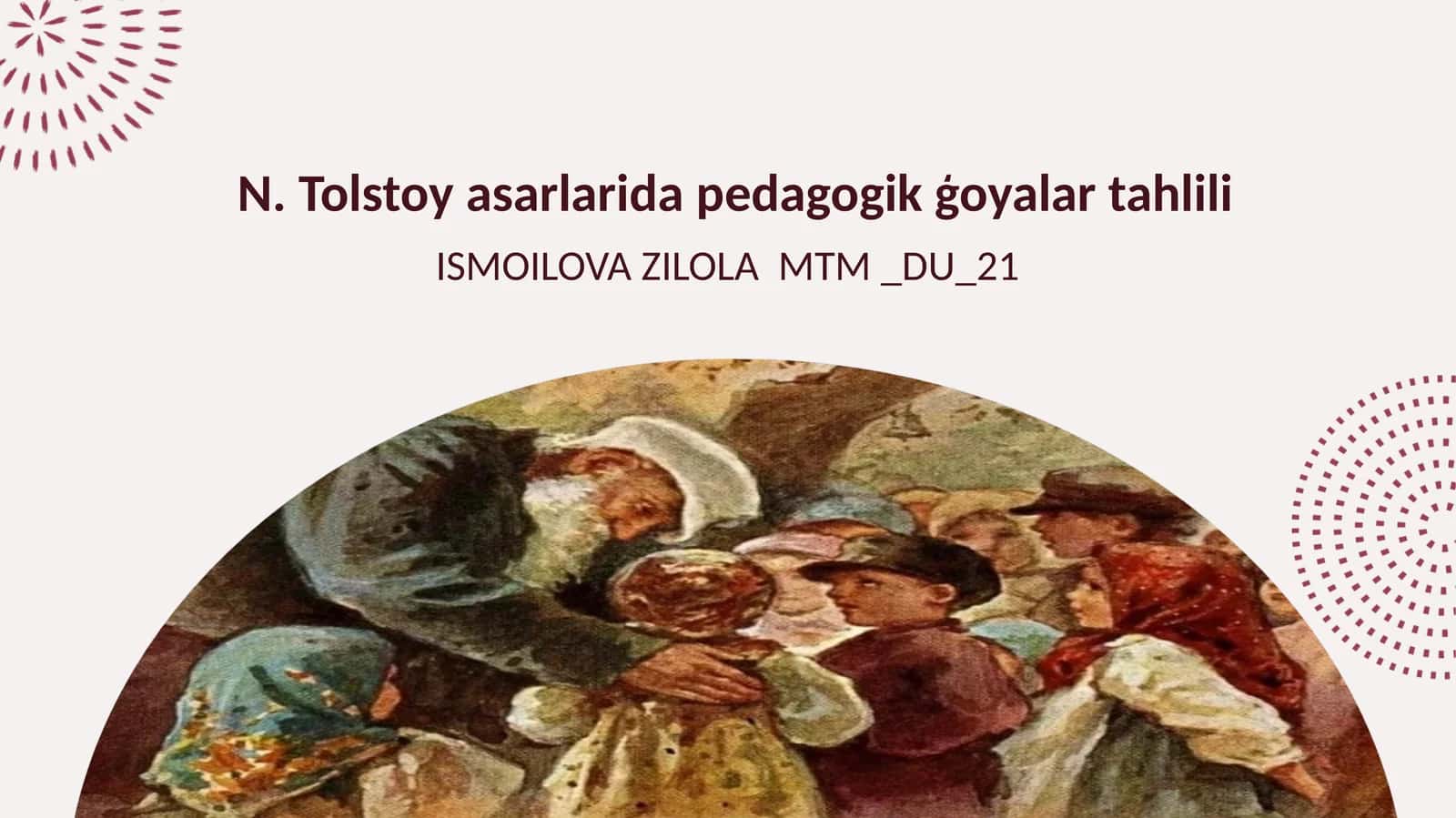 N. Tolstoy asarlarida pedagogik ģoyalar tahlili 1