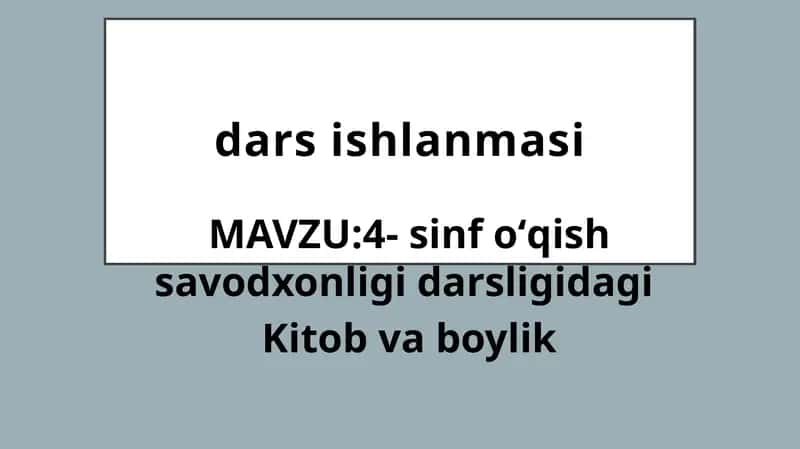 Kitob va boylik mavzusida 4-sinflar uchun 1 soatlik dars ishlanmasi 1