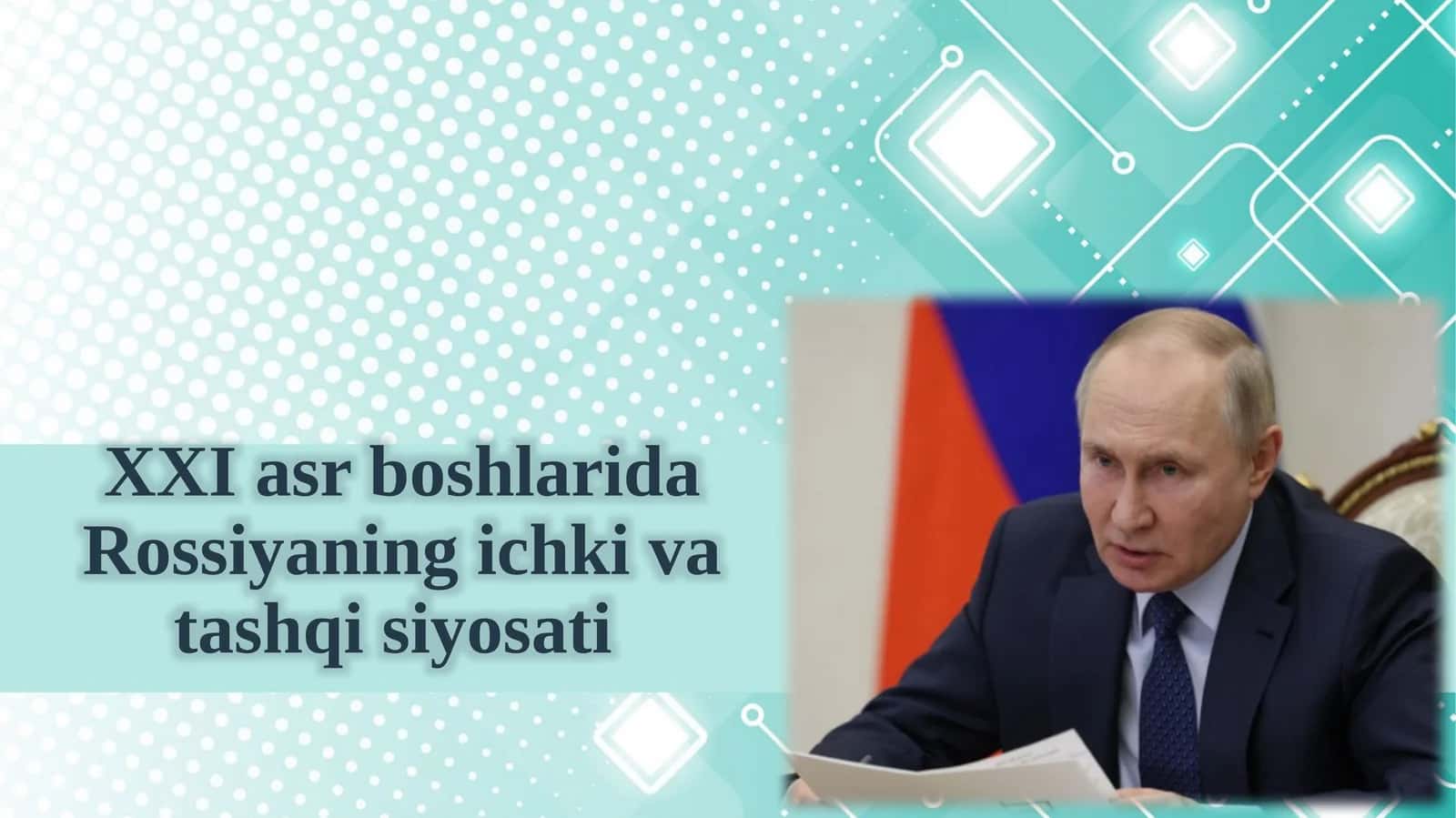 XXI asr boshlarida Rossiyaning ichki va tashqi siyosati 1