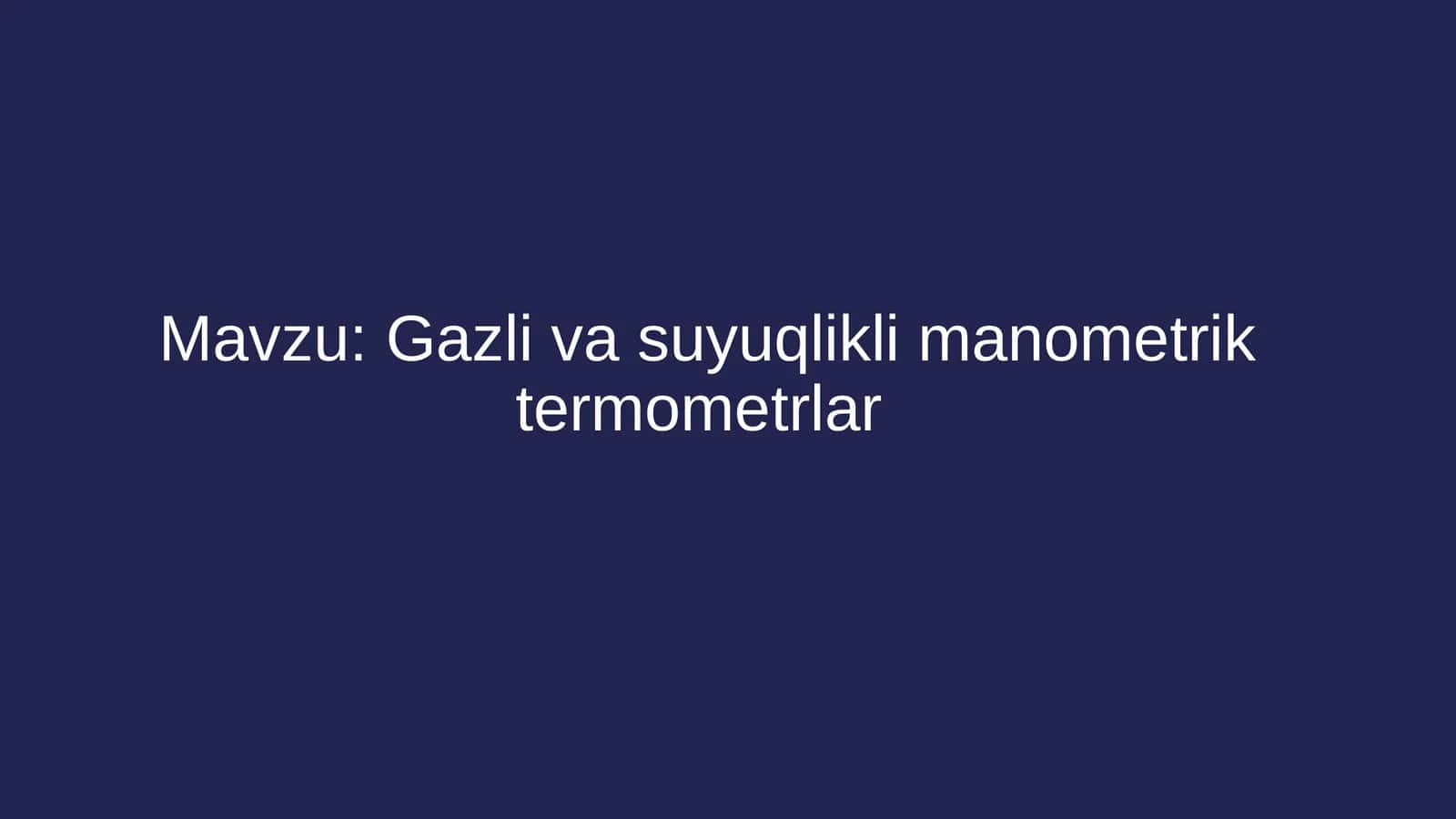 Gazliva suyuqlikli manometrik termometrlar 1