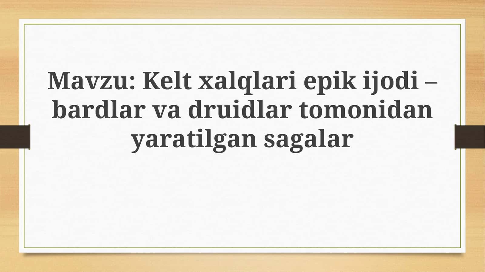 Keltxalqlar epik ijodi 1