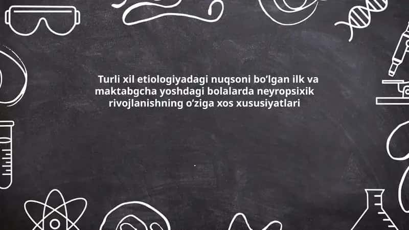 Neyropsixik rivojlanishning xususiyatlari 1
