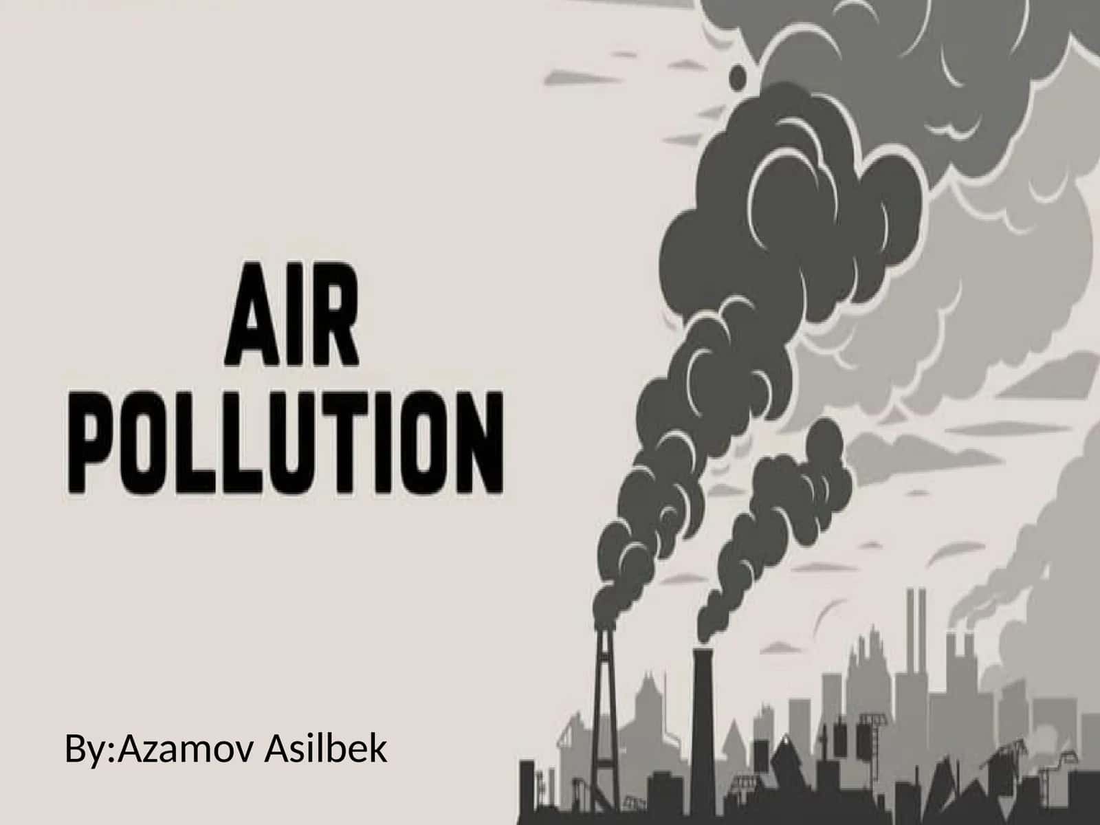 Understanding air pollution 1