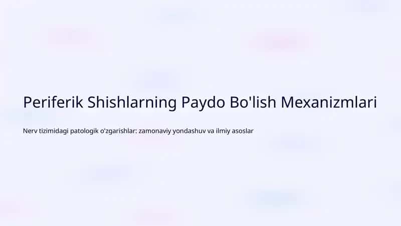 Periferik Shishlarning Paydo Bo'lish Mexanizmlari 1