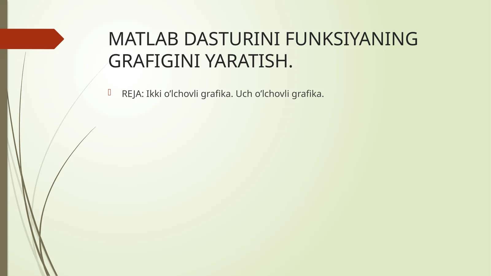 MATLAB DASTURINI FUNKSIYANING GRAFIGINI YARATISH 1