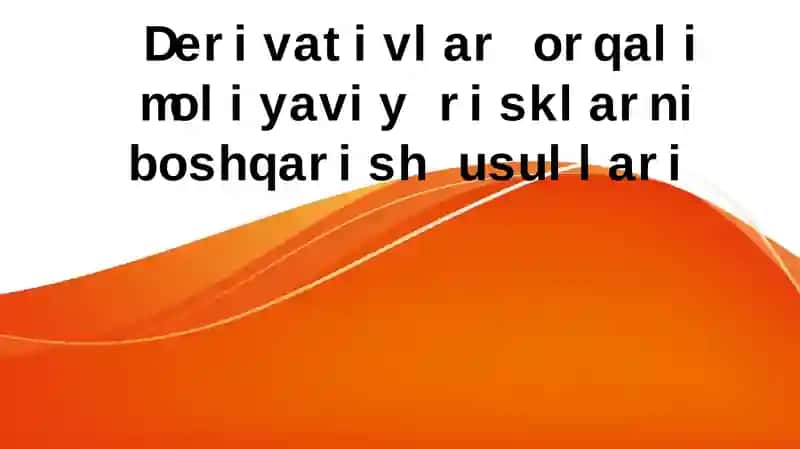 Derivativlar orqali moliyaviy risklarni boshqarish usullari
