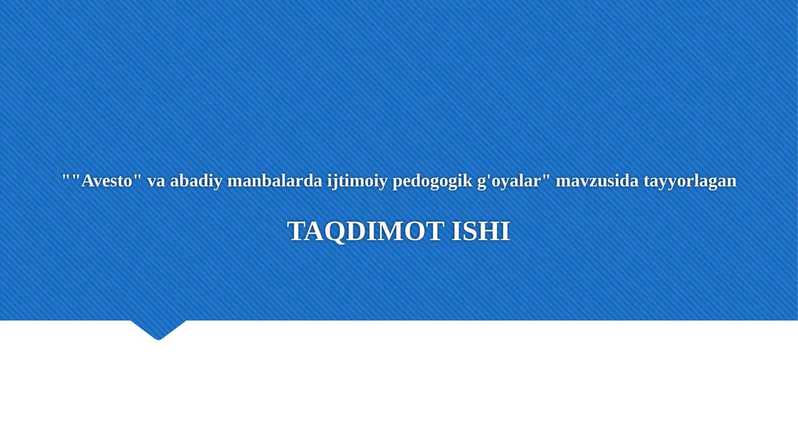 "Avesto" va abadiy manbalarda ijtimoiy pedogogik g'oyalar 1