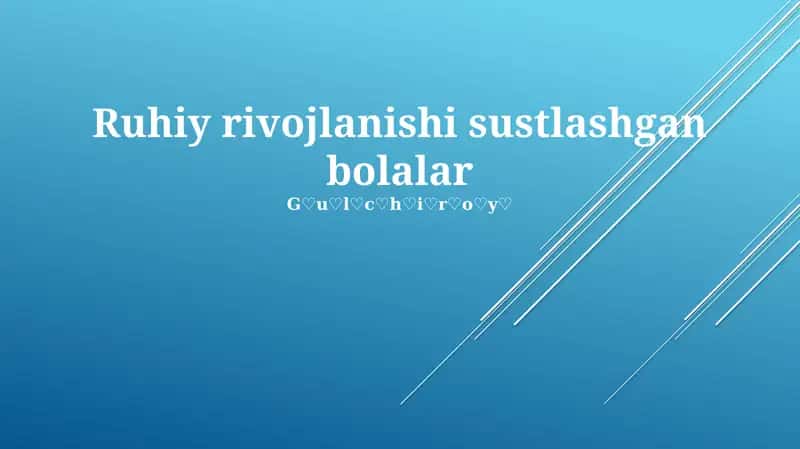 Ruhiy rivojlanishi sustlashgan bolalar 1